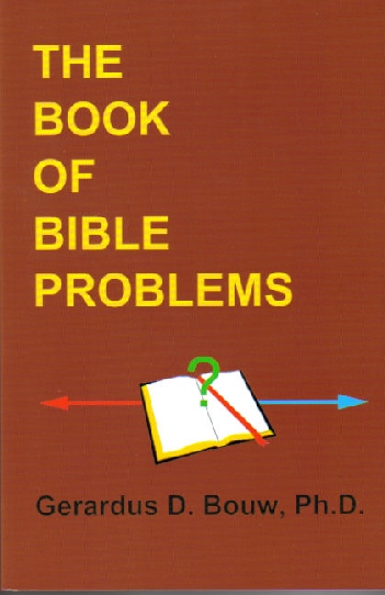 BIBLE PROBLEMS by Gerardus Bouw, Ph.D.